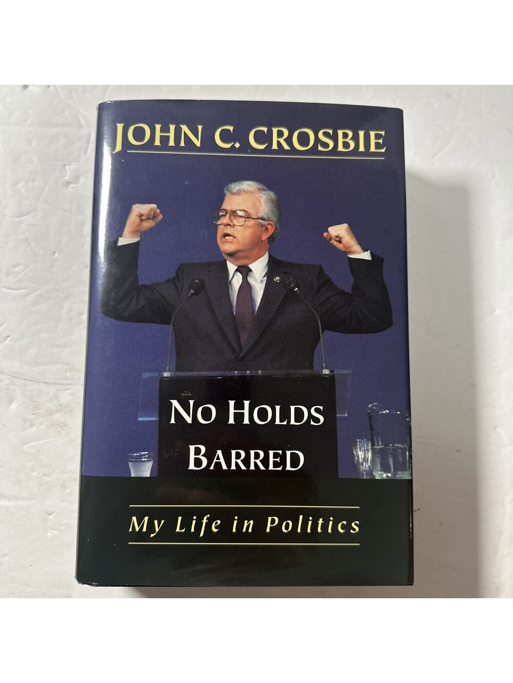 John Crosbie No Holds Barred SIGNED 1997 1st Edition 1st Printing Newfoundland
